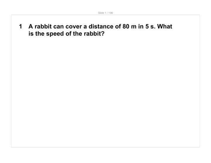 1 a rabbit can cover a distance of 80 m in 5 s what is