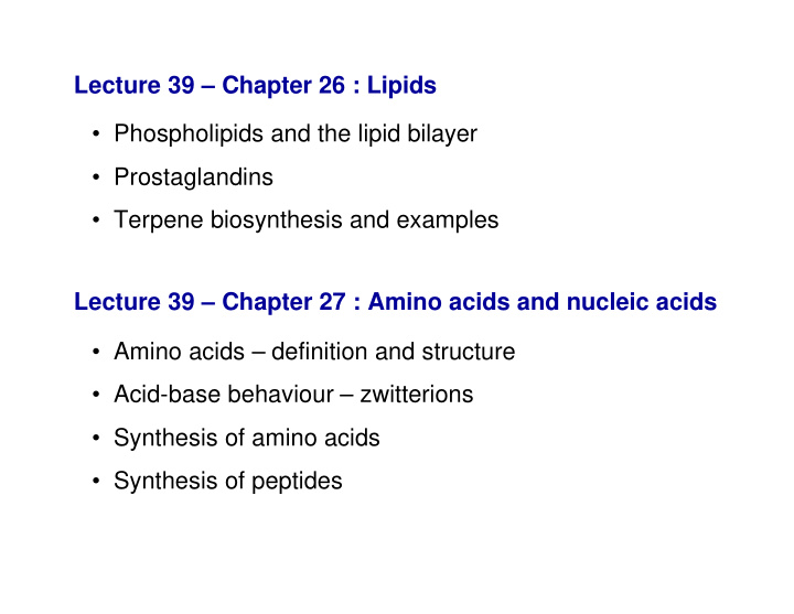 lecture 39 chapter 26 lipids phospholipids and the lipid