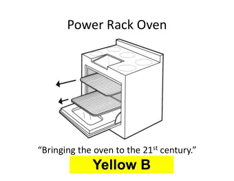 Power  Rack  Oven Bringing  the  oven  to  the  21 st century.  Yellow