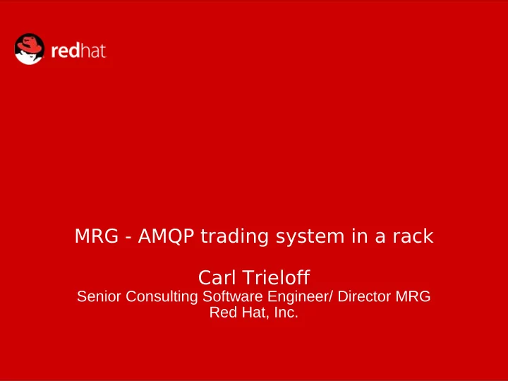 mrg amqp trading system in a rack carl trieloff