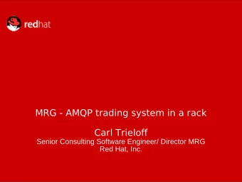 MRG - AMQP trading system in a rack  Carl Trieloff  Senior Consulting Software Engineer/ Director