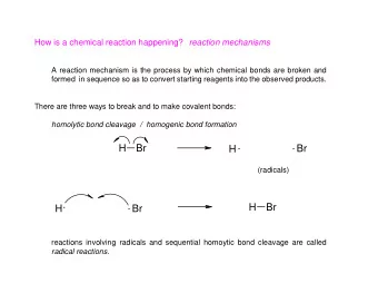 .  .  H  Br  Br  H  (radicals)  .  .  H  Br  H  Br  reactions involving radicals and sequential