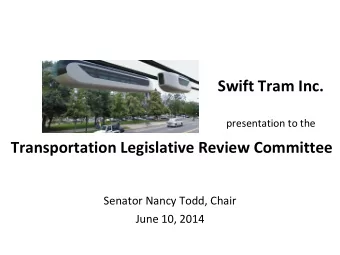 presentation to the  Transportation Legislative Review Committee .  Senator Nancy Todd, Chair  June
