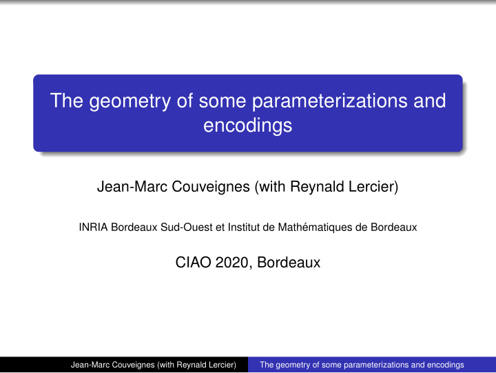 the geometry of some parameterizations and encodings