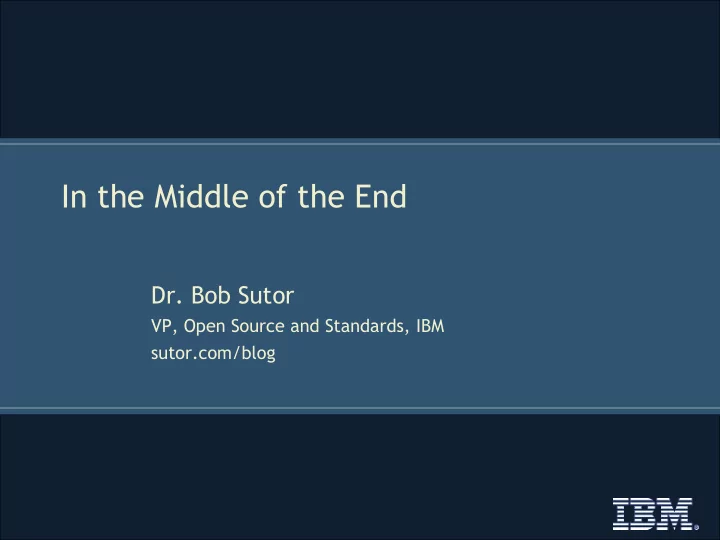 in the middle of the end