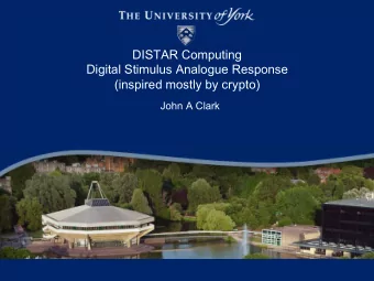 DISTAR Computing  Digital Stimulus Analogue Response  (inspired mostly by crypto)  John A Clark