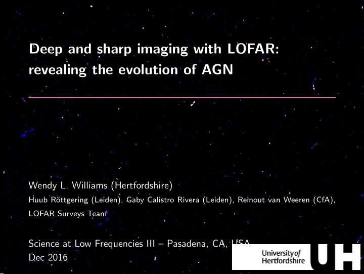 deep and sharp imaging with lofar revealing the evolution