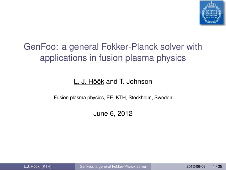 genfoo a general fokker planck solver with applications