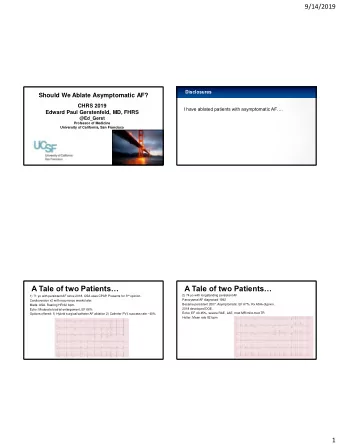 A Tale of two Patients  A Tale of two Patients 1) 71 yo with persistent AF since 2018. OSA