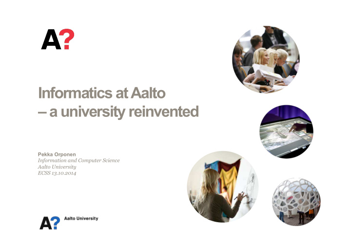 informatics at aalto a university reinvented