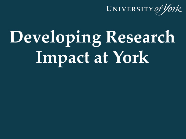 impact at york research impact at york