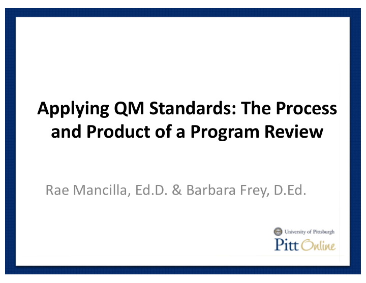 applying qm standards the process and product of a