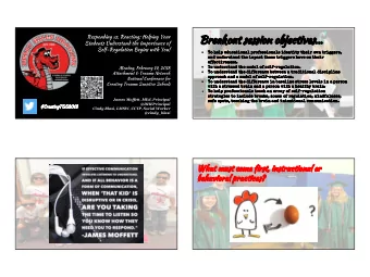 Breakout session objectives...  Responding vs. Reacting: Helping Your  Students Understand the