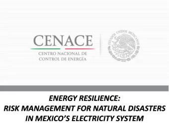 RISK MANAGEMENT FOR NATURAL DISASTERS  IN MEXICOS ELECTRICITY SYSTEM  Natural disasters  Main