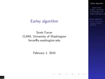 Earley algorithm  Earley: introduction  Example of Earley  algorithm  Scott Farrar  CLMA,