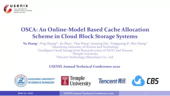 OSCA: An Online-Model Based Cache Allocation  Scheme in Cloud Block Storage Systems Yu Zhang  ,