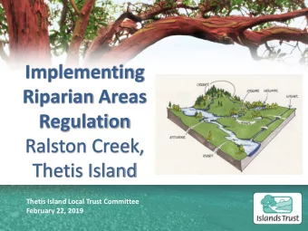 Riparian Areas  Regulation  Ralston Creek,  Thetis Island  Thetis Island Local Trust Committee