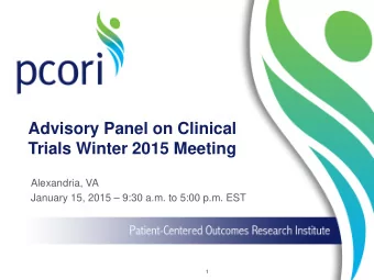 Advisory Panel on Clinical  Trials Winter 2015 Meeting  Alexandria, VA  January 15, 2015  9:30