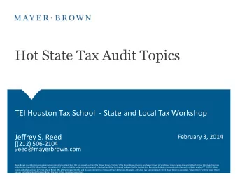 Hot State Tax Audit Topics  TEI Houston Tax School - State and Local Tax Workshop  Jeffrey S. Reed