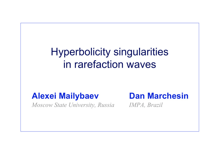 hyperbolicity singularities in rarefaction waves