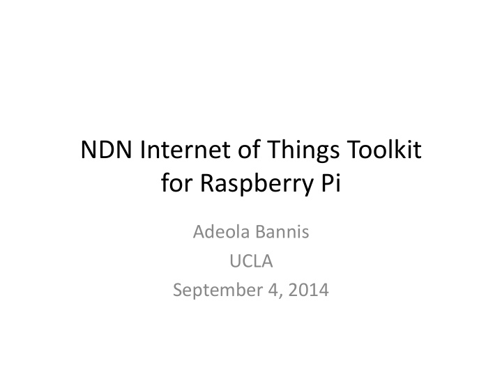 ndn internet of things toolkit for raspberry pi