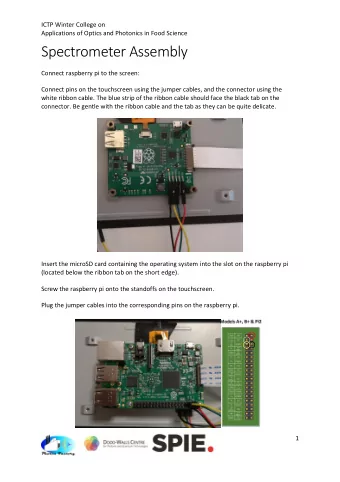 Spectrometer Assembly  Connect raspberry pi to the screen:  Connect pins on the touchscreen using