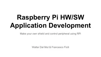 Raspberry Pi HW/SW  Application Development  Make your own shield and control peripheral using RPi
