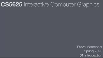CS5625 Interactive Computer Graphics  Steve Marschner  Spring 2020 01 Introduction CD Projekt
