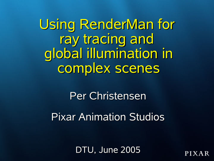 using renderman for using renderman for ray tracing and