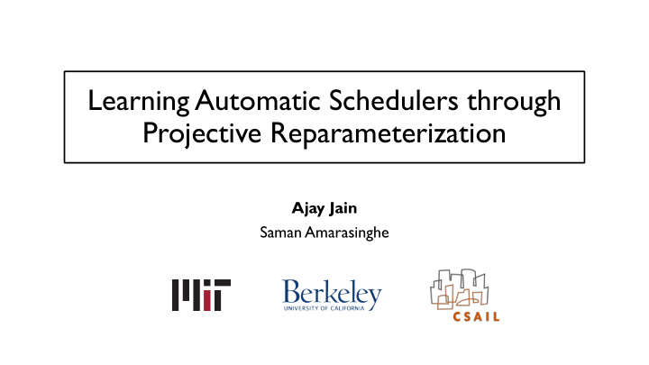 learning automatic schedulers through projective