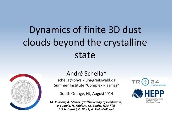 dynamics of finite 3d dust
