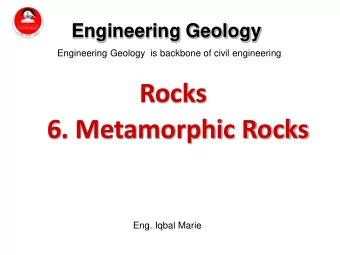 Rocks  6. Metamorphic Rocks  Eng. Iqbal Marie Metamorphism occurs when any previously existing