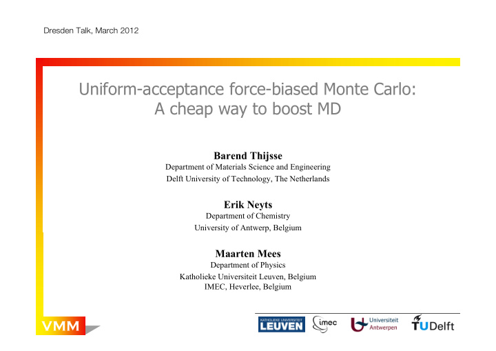 uniform acceptance force biased monte carlo a cheap way