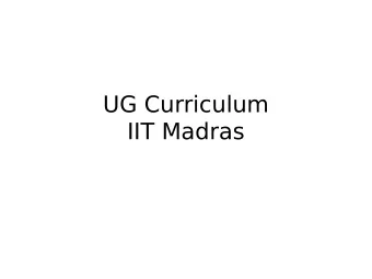 UG Curriculum  IIT Madras  Profile of a B.T  ech/DD study  Introduction to profession  Basics