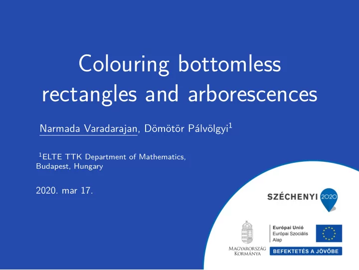 colouring bottomless rectangles and arborescences