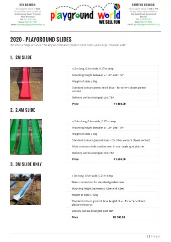 2020 - PLAYGROUND SLIDES  We offer a range of slides from beginner/smaller children sized slides up