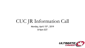 CUC JR Information Call Monday, April 15 th , 2019  8-9pm EST  Meeting Rules  Interactive