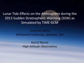 Lunar  Tide  Effects  on  the  Atmosphere  during  the    2013  Sudden
