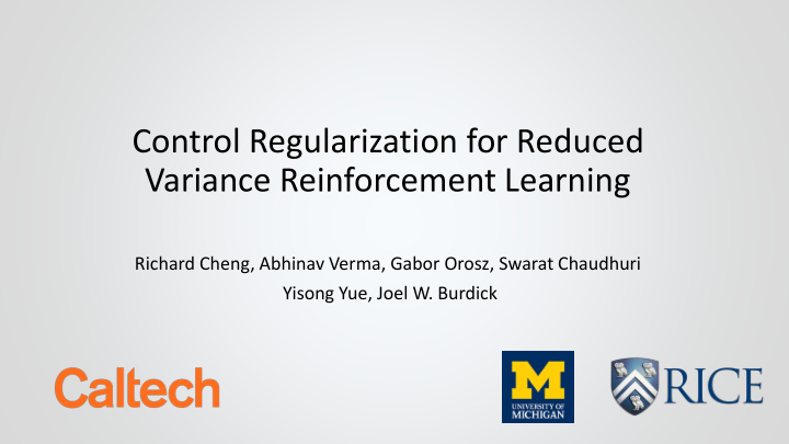 control regularization for reduced variance reinforcement