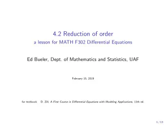 4.2 Reduction of order  a lesson for MATH F302 Differential Equations  Ed Bueler, Dept. of