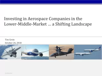 Lower-Middle- Market  a Shifting Landscape  Tim Grein  October 26, 2018  Confidential  Agenda