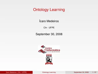 Ontology Learning  caro Medeiros  CIn - UFPE  September 30, 2008  caro Medeiros (CIn - UFPE)