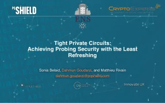 Tight Private Circuits:   Achieving Probing Security with the Least  Refreshing  Sonia Belaid,