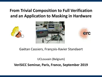 and an Application to Masking in Hardware  Gatan Cassiers, Franois-Xavier Standaert  UCLouvain