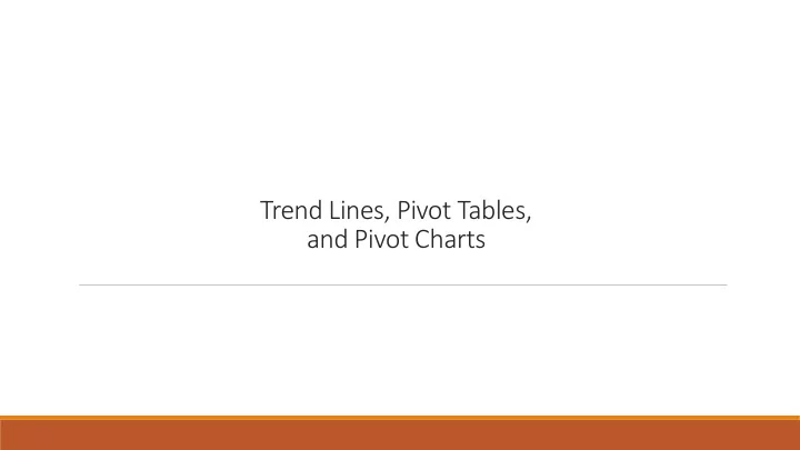 trend lines pivot tables and pivot charts objectives
