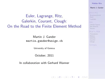 Euler, Lagrange, Ritz,  Brachystochrone  Euler  Lagrange  Galerkin, Courant, Clough:  Ritz  Chladni