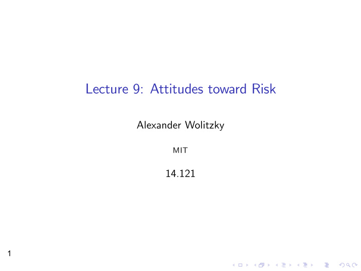 lecture 9 attitudes toward risk