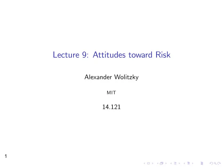 lecture 9 attitudes toward risk