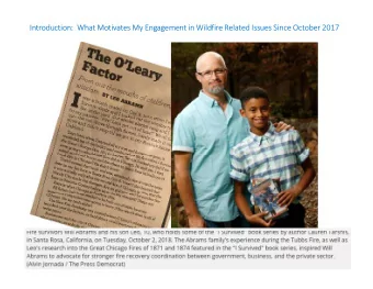 Introduction:  What Motivates My Eng  ngagement in  n Wildfire Related Issues Since October 2017