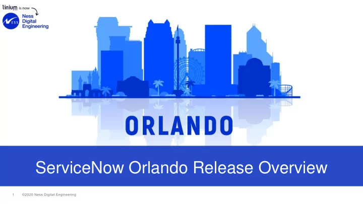 servicenow orlando release overview today s presenters